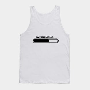 Overthinking... Tank Top